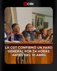 La CGT confirmó para el 10 de abril el tercer paro general contra el gobierno de Milei