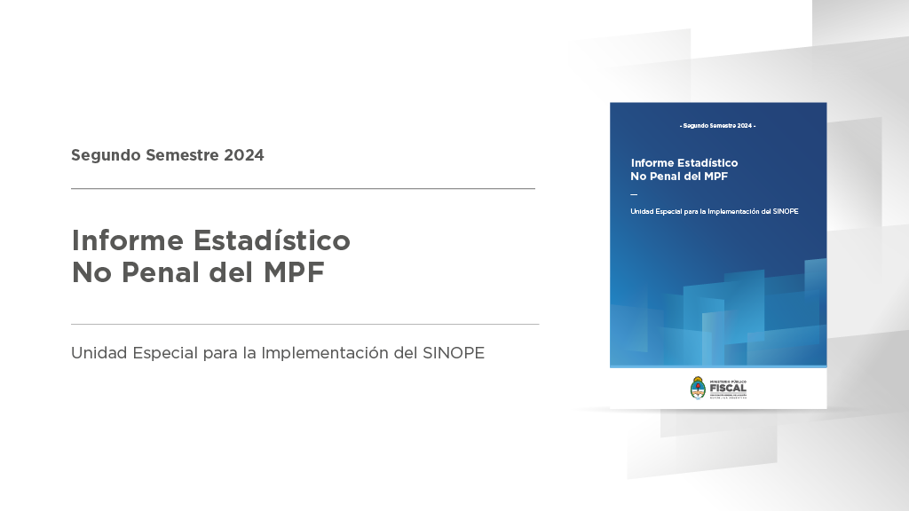 El Ministerio Público Fiscal publica las estadísticas de los casos no penales correspondientes al segundo semestre de 2024
